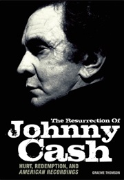 The Resurrection of Johnny Cash (Graeme Thomson)