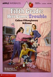 Fifth Grade: Here Comes Trouble (Colleen O&#39;shaughnessy McKenna)