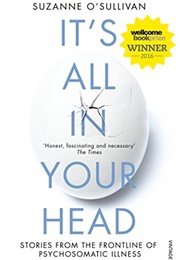 It&#39;s All in Your Head (Suzanne O&#39;Sullivan)
