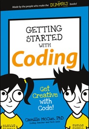 Getting Started With Coding: Get Creative With Code! (Camille McCue)