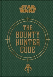 The Bounty Hunter Code (Daniel Wallace)