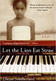 Let the Lion Eat Straw (Ellease Southerland)