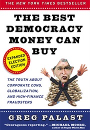 The Best Democracy Money Can Buy (Greg Palast)