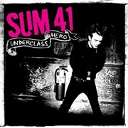 Sum 41-Underclass Hero