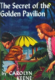 The Secret of the Golden Pavilion (Carolyn Keene)