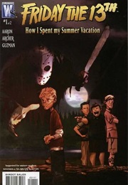 Friday the 13th: How I Spent My Summer Vacation (Jason Aaron)