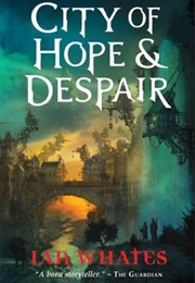 City of Hope &amp; Despair (Ian Whates)