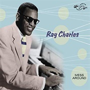 Mess Around - Ray Charles