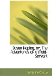 The Adventures of Susan Hopley (Catherine Crowe)