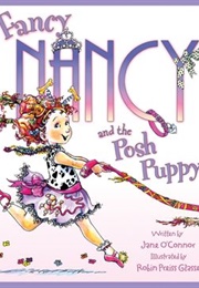 Fancy Nancy and the Posh Puppy (Jane O&#39;Connor)