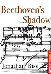 Beethoven&#39;s Shadow (Jonathan Biss)
