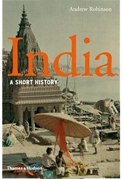 India: A Short History (Andrew Robinson)