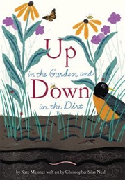 Up in the Garden and Down in the Dirt (Kate Messner)