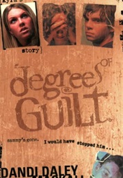 Degrees of Guilt: Kyra&#39;s Story (Dandi Daley MacKall)