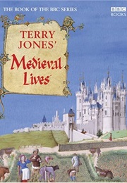 Medieval Lives (Terry Jones)