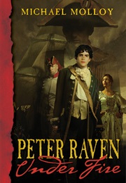 Peter Raven Under Fire (Michael Molloy)