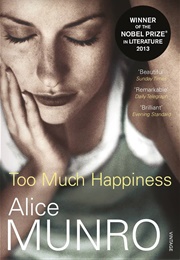 Too Much Happiness (Alice Munro)