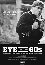 Eye on the Sixties: The Iconic Photography of Rowland Scherman (2013)
