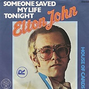 Elton John - Someone Saved My Life Tonight