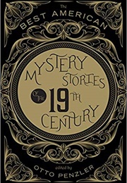 The Best American Mystery Stories of the Nineteenth Century (Otto Penzler)