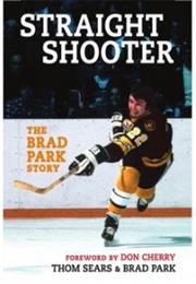 Straight Shooter:  the Brad Park Story