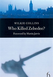 Who Killed Zebedee? (Wilkie Collins)