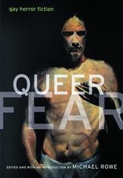 Queer Fear: Gay Horror Fiction (Michael Rowe (Editor))