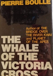 The Whale of the Victoria Cross (Pierre Boulle)