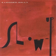 X-Legged Sally - Slow-Up