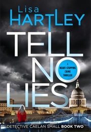 Tell No Lies (Lisa Hartley)