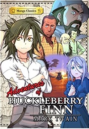 Manga Classics: The Adventures of Huckleberry Finn (Mark Twain, Crystal Chan, &amp; Kuma Chan)