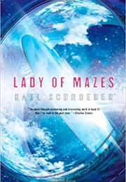 Lady of Mazes (Karl Schroeder)