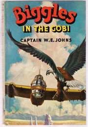 Biggles in the Gobi (Captain W E Johns)