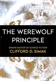 The Werewolf Principle (Clifford D. Simak)