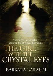 The Girl With the Crystal Eyes (Barbara Baraldi)