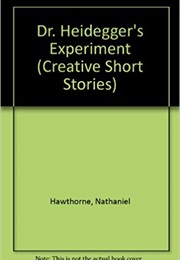 Dr Heidegger&#39;s Experiment (Nathaniel Hawthorne)