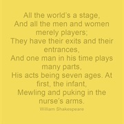 &quot;As You Like It, Act II, Scene VII (All the World&#39;s a Stage)&quot; by William Shakespeare