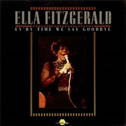 Ev&#39;ry Time We Say Goodbye - Ella Fitzgerald