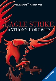 Alex Rider - Eagle Strike (Bd. 4) (Anthony Horrowitz)