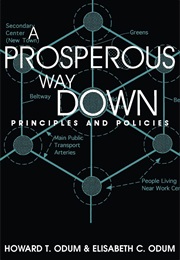 A Prosperous Way Down (Howard T. Odum &amp; Elisabeth C. Odum)