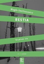 Bestia. Studium Zła (Magda Omilianowicz)