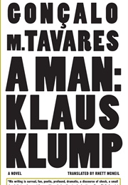 A Man: Klaus Klump (Gonçalo M. Tavares)