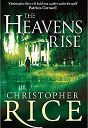 The Heavens Rise (Christopher Rice)