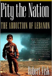 Pity the Nation (Robert Fisk)