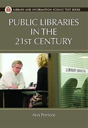 Public Libraries in the 21st Century (Ann E. Prentice)