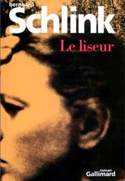 Le Liseur De Bernhard Schlink