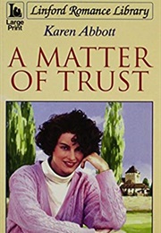 A Matter of Trust (Karen Abbott)