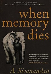 When Memory Dies (A. Sivanandan)