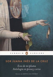 Ecos De Mi Pluma (Sor Juana Inés De La Cruz)