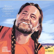 Willie Nelson - Greatest Hits (&amp; Some That Will Be)